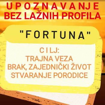 Fortuna - Samo za trajnu vezu, brak, porodicu